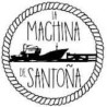 LA MACHINA DE SANTOÑA